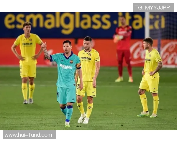 巴塞罗那与比利亚雷亚的精彩对决展现足球魅力与激情